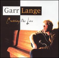 Garr Lange - Crossing the Line lyrics