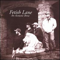Fetish Lane - An Acoustic Brew lyrics