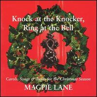 Magpie Lane - Knock at the Knocker, Ring at the Bell lyrics