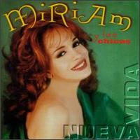 Miriam Y Las Chicas Cruz - Nueva Vida lyrics