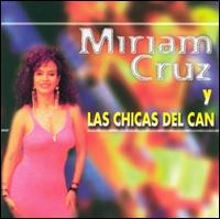 Miriam Y Las Chicas Cruz - Miriam Cruz Y Chicas del Can lyrics