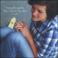Laurell Hubick - The Fool in Me lyrics