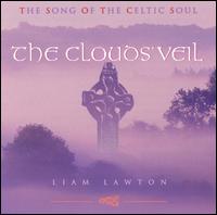 Liam Lawton - Clouds Veil: Songs of the Celtic Soul lyrics