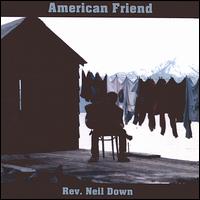 Rev. Neil Down - American Friend lyrics