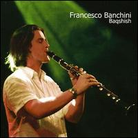 Francesco Banchini - Baqshish lyrics