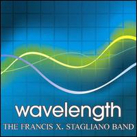 The Francis X. Stagliano Band - Wavelength lyrics