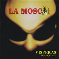 La Mosca - Visperas de Carnaval lyrics