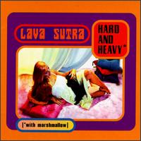 Lava Sutra - Hard & Heavy (With Marshmallow) lyrics