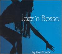 Keco Brando - Jazz 'N' Bossa lyrics