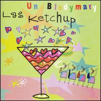 Las Ketchups - Un Blodymary lyrics