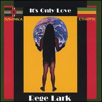 Rege Lark - It's Only Love: Number 1 lyrics