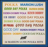 Marion Lush - Dzien Dobry (Good Day Polka) lyrics