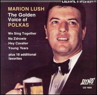 Marion Lush - The Golden Voice of Polkas lyrics
