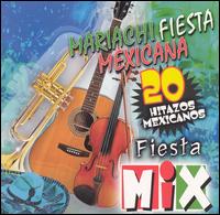 Mariachi Fiesta Mexicana - Fiesta Mix lyrics
