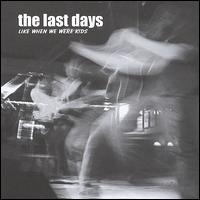 Last Days - Like When We Were Kids lyrics