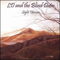 LD and the Blind Dates - Sight Unseen lyrics
