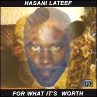 Hasani Lateef - For What It's Worth lyrics