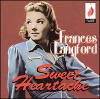 Frances Langford - Sweet Heartache lyrics