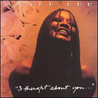 Ranee Lee - I Thought About You lyrics
