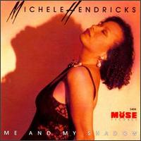 Michele Hendricks - Me and My Shadow lyrics