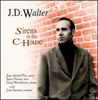 J.D. Walter - Sirens in the C-House lyrics