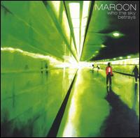 Maroon - Who the Sky Betrays lyrics