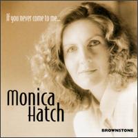 Monica Hatch - If You Never Come to Me lyrics