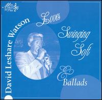 David Leshare Watson - Loves Swinging Soft & Ballads lyrics