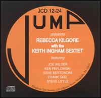 Rebecca Kilgore - Rebecca Kilgore With the Keith Ingham Sextet lyrics