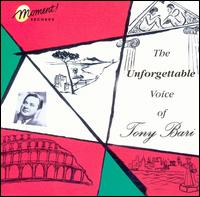 Tony Bari - The Unforgettable Voice of Tony Bari lyrics