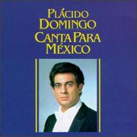 Plcido Domingo - Canta Para Mexico lyrics