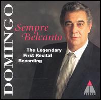 Plcido Domingo - Sempre Bel Canto: Legendary First Recital lyrics