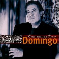 Plcido Domingo - Canciones de Amor: Songs of Love lyrics