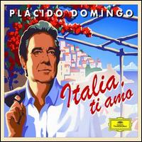 Plcido Domingo - Italia, Ti Amo lyrics