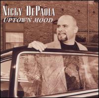 Nicky DePaola - Uptown Mood lyrics