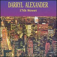 Darryl Alexander - 17th Street lyrics
