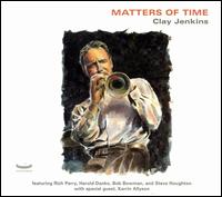 Clay Jenkins - Matters of Time lyrics