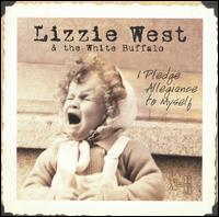 Lizzie West - I Pledge Allegiance to Myself lyrics