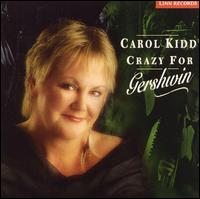Carol Kidd - Crazy for Gershwin lyrics