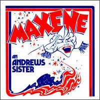 Maxene Andrews - Maxene: An Andrews Sister lyrics
