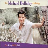 Michael Holliday - The Michael Holiday Anthology: The Story of My Life lyrics
