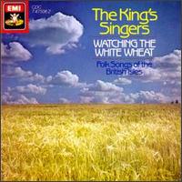 King's Singers - Watching the White Wheat lyrics