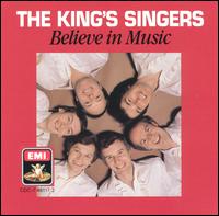King's Singers - King's Singers Believe in Music lyrics