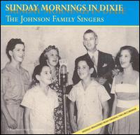Johnson Family Singers - Sunday Mornings in Dixie lyrics