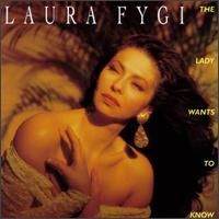 Laura Fygi - The Lady Wants to Know lyrics