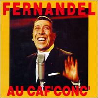 Fernandel - Au Cafe Conc [live] lyrics