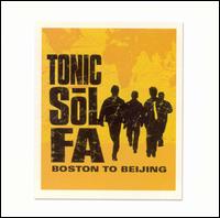 Tonic Sol-Fa - Boston to Beijing lyrics