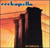 Rockapella - Don't Tell Me You Do lyrics