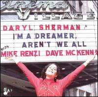Daryl Sherman - I'm a Dreamer, Aren't We All lyrics