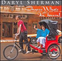 Daryl Sherman - Guess Who's in Town lyrics